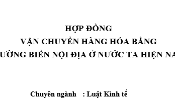 Hợp đồng vận chuyển hàng hóa bằng đường biển nội địa ở nước ta hiện nay