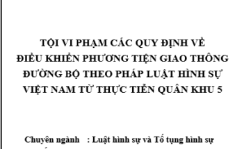 Tội vi phạm quy định về điều khiển phương tiện giao thông đường bộ theo pháp luật hình sự Việt Nam