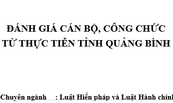 Đánh giá cán bộ công chức từ thực tiễn tỉnh Quảng Bình