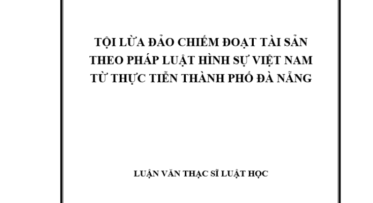 Tội lừa đảo chiếm đoạt tài sản theo pháp luật hình sự Việt Nam