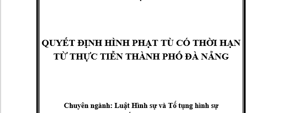 Quyết định hình phạt tù có thời hạn từ thực tiễn thành phố Đà Nẵng