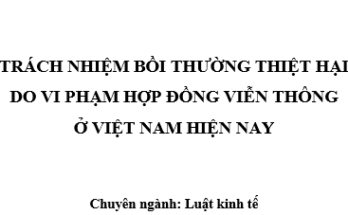 TRÁCH NHIỆM BỒI THƯỜNG THIỆT HẠI DO VI PHẠM HỢP ĐỒNG