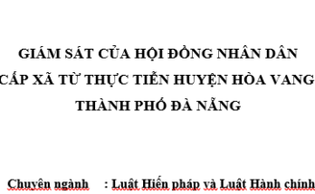 Giám sát HĐND cấp xã từ thực tiễn huyện Hòa Vang, thành phố Đà Nẵng