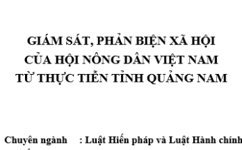 Luận văn Giám sát phản biện xã hội của Hội Nông dân Việt Nam từ thực tiễn tỉnh Quảng Nam