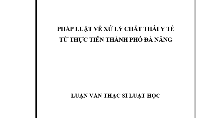 Pháp luật về xử lý chất thải y tế từ thực tiễn tại địa bàn thành phố Đà Nẵng