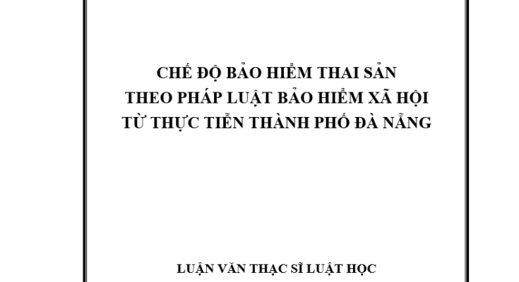 Chế độ bảo hiểm thai sản theo pháp luật Bảo hiểm xã hội