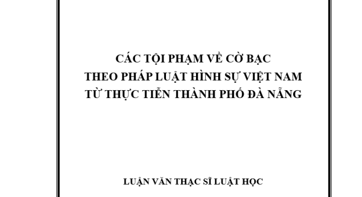 Các tội đánh bạc theo pháp luật hình sự Việt Nam