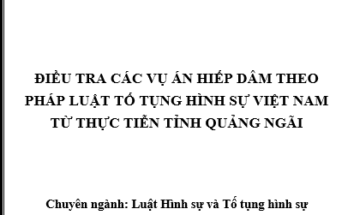 “Điều tra vụ án hiếp dâm theo pháp luật tố tụng hình sự VN