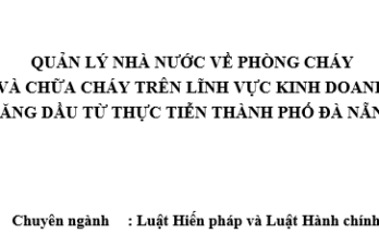 Quản lý nhà nước về phòng cháy và chữa cháy trên lĩnh vực kinh doanh xăng dầu