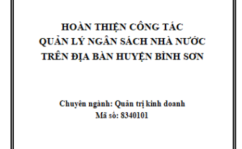Hoàn thiện công tác quản lý ngân sách nhà nước trên địa ban huyện Bình Sơn