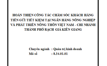 Hoàn thiện công tác chăm sóc khách hàng tiền gửi tiết kiệm tại Ngân hàng