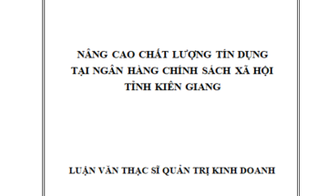 Nâng cao chất lượng tín dụng tại Ngân hàng Chính sách xã hội