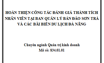 Hoàn thiện công tác đánh giá thành tích nhân viên tại Ban Quản lý bán đảo Sơn Trà
