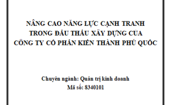 Nâng cao năng lực cạnh tranh trong đấu thầu xây dựng của Công ty