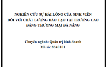 NGHIÊN CỨU SỰ HÀI LÒNG CỦA SINH VIÊN ĐỐI VỚI CHẤT LƯỢNG ĐÀO TẠO