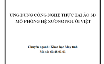 ỨNG DỤNG CÔNG NGHỆ THỰC TẠI ẢO 3D MÔ PHỎNG HỆ XƯƠNG NGƯỜI VIỆT