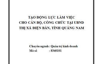 Tạo động lực làm việc cho cán bộ công chức tại UBND thị xã Điện Bàn