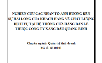 Nghiên cứu các nhân tố ảnh hưởng đến sự hài lòng của khách hàng về chất lượng dịch vụ