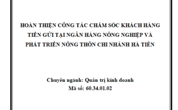 Hoàn thiện công tác chăm sóc khách hàng tiền gửi tại Ngân hàng