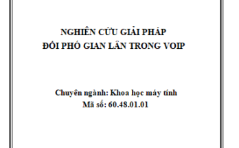 NGHIÊN CỨU GIẢI PHÁP ĐỐI PHÓ GIAN LÂN TRONG VOIP
