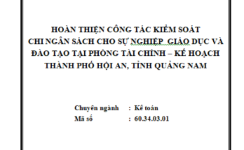 Hoàn thiện công tác kiểm soát chi ngân sách cho sự nghiệp giáo dục và đào tạo