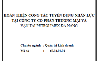 Hoàn thiện công tác tuyển dụng nhân lực tại Công ty