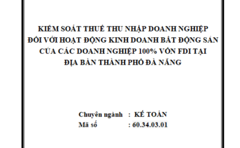 Kiểm soát thuế thu nhập doanh nghiệp đối với hoạt động kinh doanh bất động sản