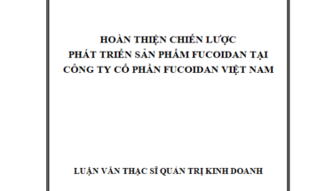 Hoàn thiện chiến lược phát triển sản phẩm Fucoidan