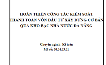 Hoàn thiện công tác kiểm soát thanh toán vốn đầu tư xây dựng cơ bản