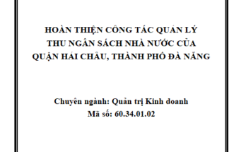 HOÀN THIỆN CÔNG TÁC QUẢN LÝ THU NGÂN SÁCH NHÀ NƯỚC CỦA QUẬN HẢI CHÂU