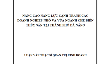 Nâng cao năng lực cạnh tranh các doanh nghiệp nhỏ và vừa