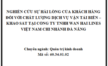 Nghiên cứu sự hài lòng của khách hàng đối với chất lượng dịch vụ vận tải biển