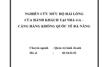 NGHIÊN CỨU MỨC ĐỘ HÀI LÒNG CỦA HÀNH KHÁCH TẠI NHÀ GA