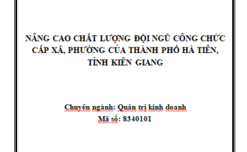Nâng cao chất lượng đội ngũ công chức cấp xã phường của thành phố Hà Tiên