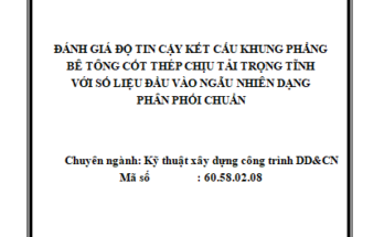 ĐÁNH GIÁ ĐỘ TIN CẬY KẾT CẤU KHUNG PHẲNG BÊ TÔNG CỐT THÉP CHỊU TẢI TRỌNG TĨNH