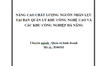 Nâng cao chất lượng nguồn nhân lực tại BQL Khu công nghệ cao