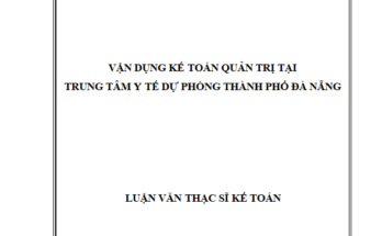 Vận dụng kế toán quản trị tại Trung tâm Y tế dự phòng thành phố Đà Nẵng