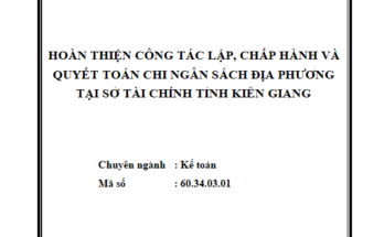 Hoàn thiện công tác lập, chấp hành và quyết toán chi ngân sách địa phương