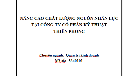 Nâng cao chất lượng nguồn nhân lực tại Công ty Cổ phần Kỹ thuật