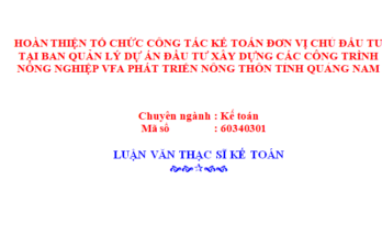 Hoàn thiện tổ chức công tác kế toán đơn vị chủ đầu tư
