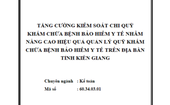 Tăng cường kiểm soát chi Quỹ Khám chữa bệnh bảo hiểm y tế nhằm nâng cao hiệu quả quản lý