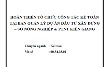 Hoàn thiện tổ chức công tác kế toán tại Ban quản lý dự án đầu tư xây dựng