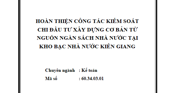 Hoàn thiện công tác kiểm soát chi đầu tư xây dựng cơ bản