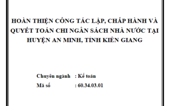 Hoàn thiện công tác lập chấp hành và quyết toán chi ngân sách Nhà nước
