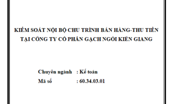 Kiểm soát nội bộ chu trình bán hàng - thu tiền tại Công ty Cổ phần Gạch ngói