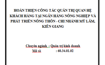 Hoàn thiện công tác quản trị quan hệ khách hàng tại Ngân hàng
