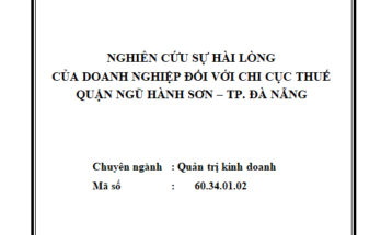 Nghiên cứu sự hài lòng của doanh nghiệp đối với Chi cục Thuế quận Ngũ Hành Sơn