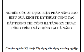 Nghiên cứu áp dụng biện pháp nâng cao hiệu quả kinh tế - kỹ thuật