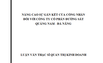 Nâng cao sự gắn kết của công nhân đối với Công ty Cổ phần Đường sắt