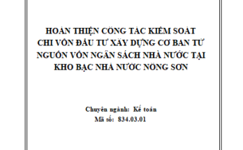 Hoàn thiện kiểm soát, thanh toán vốn đầu tư XDCB bằng nguồn vốn ngân sách